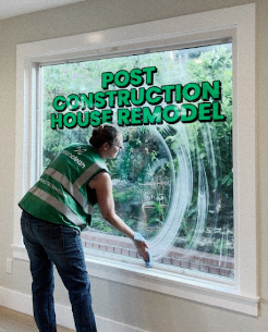Person cleaning large window with text overlay reading 'Post Construction House Remodel'.