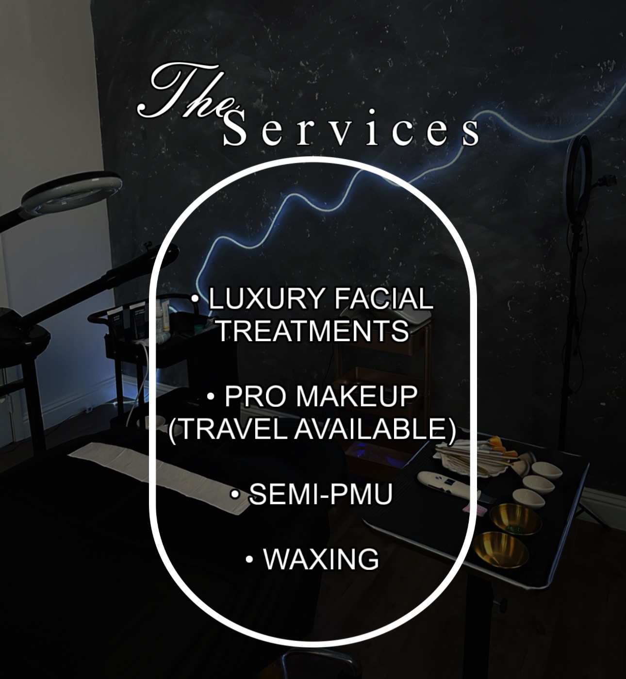 Black background with white text listing facial treatment services inside a white oval, with a makeup table in the background.