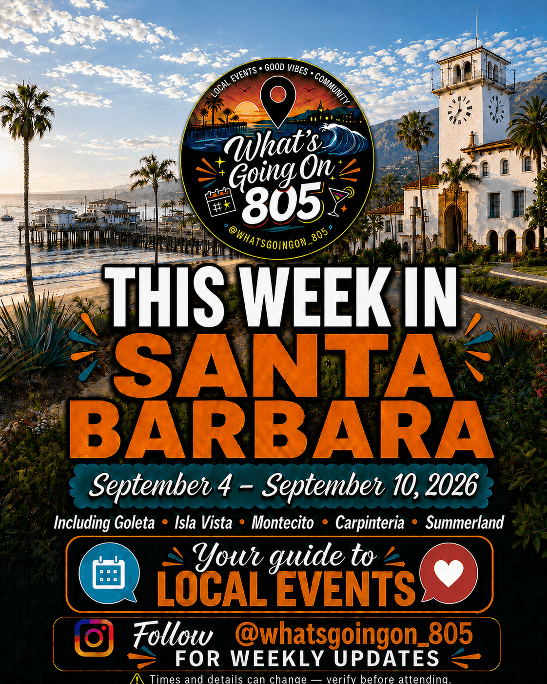 Promotional poster for Santa Barbara events, including What's Going On 805, with a scenic background of a waterfront, palm trees, and a historic building, and text about weekly updates from September 4 to September 10, 2026.