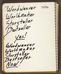 Notebook page with handwritten words: Wordweaver, Worldmaker, Storyteller, Bestseller, Yes!; then repeated with Now! at the end.